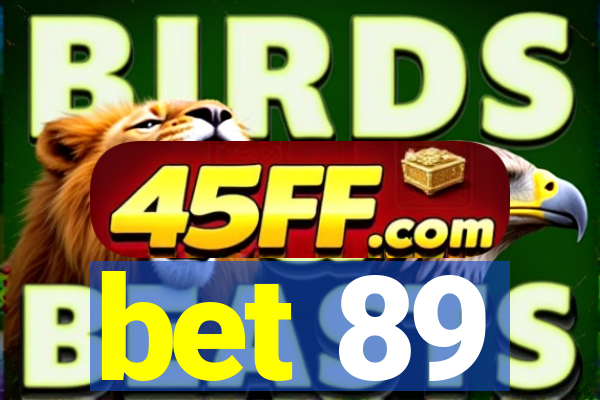 bet 89